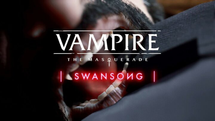 VAMPIRE: THE MASQUERADE – SWANSONG: LA NOCHE HA LLEGADO – NUEVO TRAILER